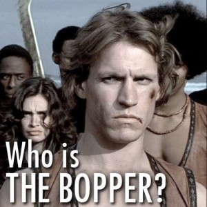 Who is the Bopper?
